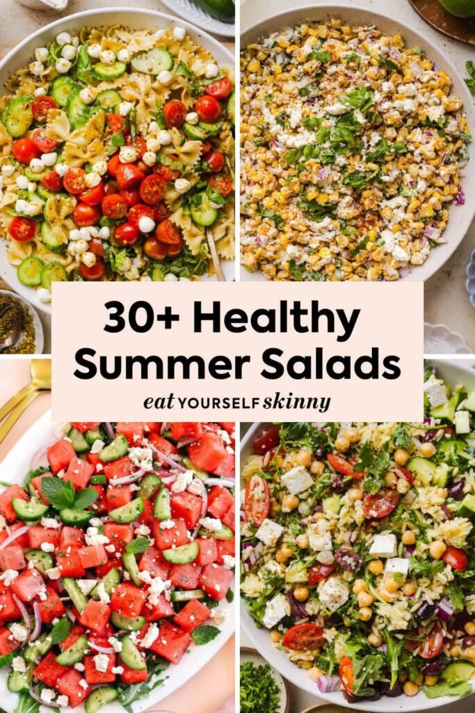 30 Healthy Summer Salads – Eat Yourself Skinny