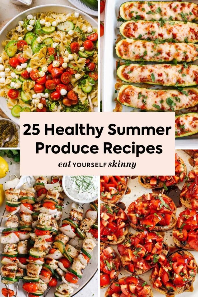 25 Healthy Summer Produce Recipes