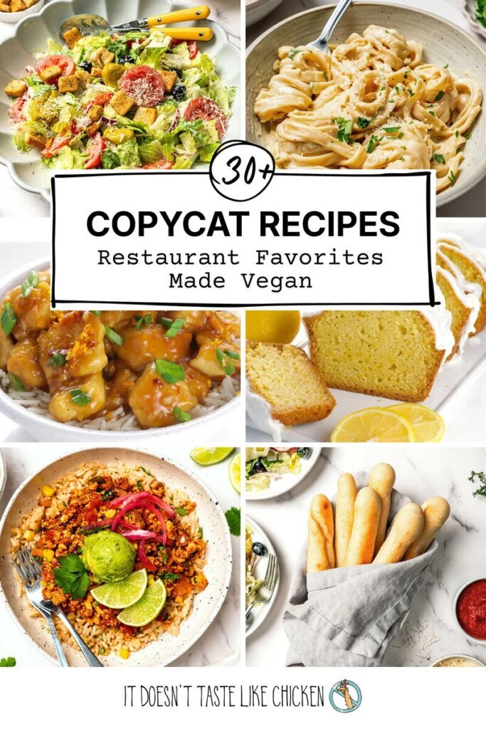 30+ Vegan Copycat Recipes (Restaurant Favorites Made Vegan) • It Doesn’t Taste Like Chicken