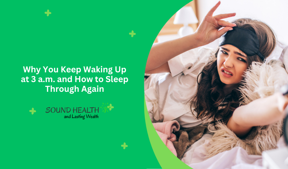 Why You Keep Waking Up at 3 a.m. and How to Sleep Through Again Why You Keep Waking Up at 3 a.m. and How to Sleep Through Again